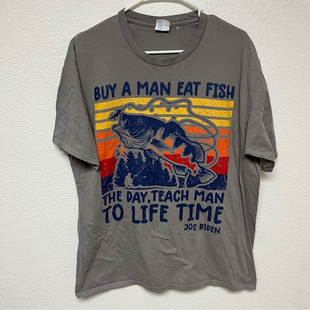 Joe Biden Quote Buy A Man Eat Fish Fishing Long Sleeve T-Shirt size XL